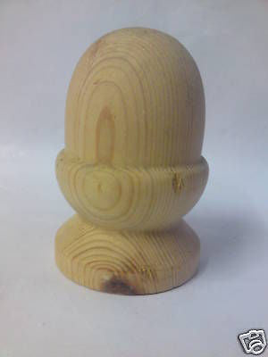 Untreated Wooden Acorn Finial for 4ins posts